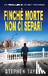 Taylor, Stephen - Finche Morte Non Ci Separi