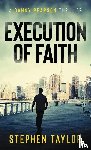Taylor, Stephen - Execution of Faith