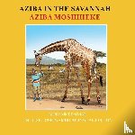 Umar, Mohammed - Aziba in the Savannah: English - Oshiwambo Bilingual Edition