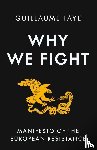 Faye, Guillaume - Why We Fight