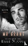 Nicoll, Elle - Playing with Mr. Grant