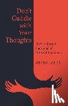 Lolos, Georg - Don't Cuddle with Your Thoughts