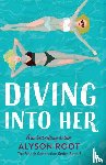 Root, Alyson - Diving Into Her
