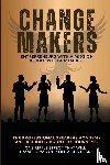 Harrington, Andy, Stevenson, Colleen, Hooper, Andy - CHANGEMAKERS