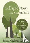 Greer, John Michael - Collapse Now and Avoid the Rush: The Best of the Archdruid Report