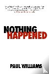 Williams, Paul - Nothing Happened