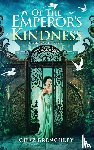 Brenchley, Chaz - Of the Emperor's Kindness