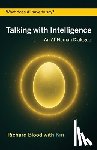 Blood, Richard - Talking with Intelligence: An AI-Human Dialogue