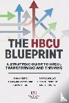 Felton Jr., Herman J., Pinkard, Elfred Anthony, Smothers Sr., Roderick L. - The HBCU Blueprint