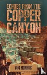 Norris, Tim - Echoes From The Copper Canyon