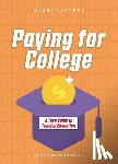 Sanderson, Jennifer - Paying for College: A Teen Guide to Funding Education