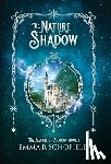 Schofield, Emma R. - The Nature of Shadow