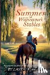 Ashwood, Laura - Summer at Willowcreek Stables ( A healing horse story; show jumping fiction)