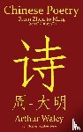 Waley, Arthur - Chinese Poetry from Zhou to Ming (1000BC-1647AD)
