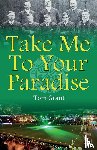 Grant, Tom - Take Me To Your Paradise