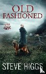 Higgs, Steve - Old Fashioned