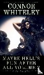 Whiteley, Connor - Maybe Hell's Fun After All Volume 2