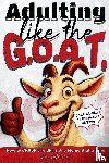 Lightheart, Ellie - Adulting Like The G.O.A.T.