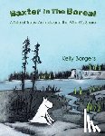 Borgers, Kelly - Baxter In The Boreal: A Tale of Trees, Animals and the Wild We Share
