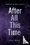 Rose, Lea - After All This Time