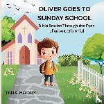 Hoddy, Tiina - OLIVER GOES TO SUNDAY SCHOOL