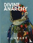 Story, Cj - Divine Anarchy