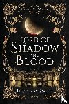 Smith, Lucy May - Lord of Shadow and Blood