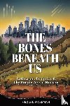 Wakeman, George - The Bones Beneath Us