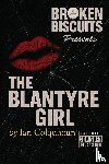 Colquhoun, Ian - Broken Biscuits - The Blantyre Girl