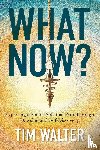 Walter, Tim - What Now?