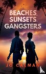 Calman, Jo - Beaches, Sunsets, Gangsters
