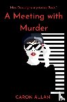 Allan, Caron - A Meeting With Murder