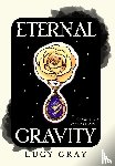 Gray, Lucy - Eternal Gravity