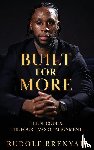 Brenyah, Rudolf - Built For More