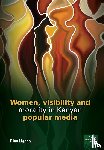 Ligaga, Dina - Women, visibility and morality in Kenyan popular media