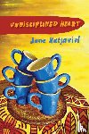 Katjavivi, Jane - Undisciplined Heart