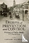 Onimaru, Takeshi - Dreams of Prevention and Control: Policing and Public Health in Colonial Asia