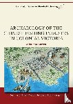 Bowen, Alister M. - Archaeology of the Chinese Fishing Industry in Colonial Victoria