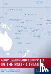 Firth, Stewart - Globalisation and Governance in the Pacific Islands: State, Society and Governance in Melanesia