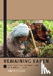 Rajah, Ananda - Remaining Karen: A Study of Cultural Reproduction and the Maintenance of Identity