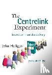 Halligan, John - The Centrelink Experiment: Innovation in Service Delivery
