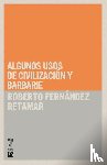 Fern Ndez Retamar, Roberto - Algunos usos de civilizaci n y barbarie