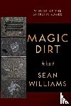 Williams, Sean (Evergreen State College USA) - Magic Dirt