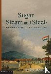 Knight, G Roger - Sugar, Steam and Steel