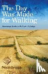 Braun, Noel - The Day Was Made for Walking
