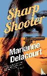 Delacourt, Marianne - Sharp Shooter