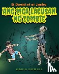 Downie, David - Si David at si Jacko: Ang Lagusan Ng Mga Zombie (Filipino Edition)