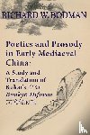 Bodman, Richard Wainwright - Poetics and Prosody in Early Mediaeval China