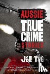 Joe Tog - Aussie True Crime Stories