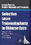 Wong, Mandy O. M. - Selective Laser Trabeculoplasty in Chinese Eyes